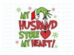 my husband stole my heart svg, Grinch Image graphic design File