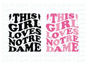this girl loves Notre Dame SVG, PNG EPS