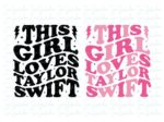 this girl loves Taylor Swift