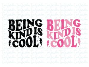 Being Kind is Cool SVG Shirt Design