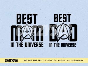 Best Dad Mom In The Universe SVG, Inspired Star Trek PNG Vector