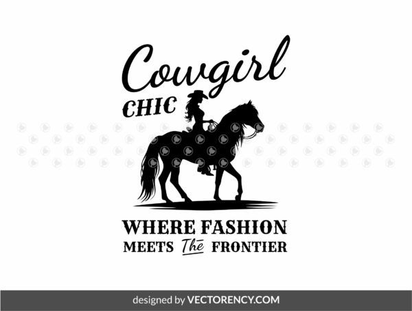 Cowgirl Chic Where Fashion Meets the Frontier, Cowgirl T-Shirt Design SVG PNG EPS DXF