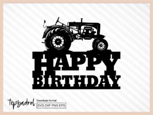 Dad Farmer Cake Topper SVG, Farm Happy Birthday PNG eps