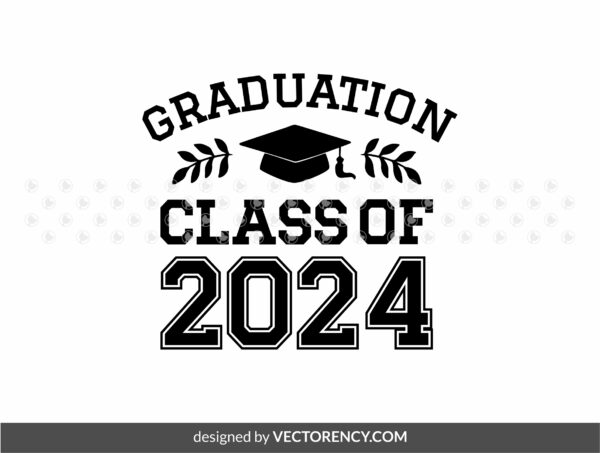 Graduation Class of 2024 SVG Free | Vectorency