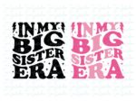 In My Big Sister Era SVG Cricut T-Shirt Design PNG, EPS