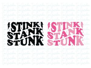 Stink Stank Stunk SVG Design Cricut