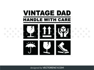Vintage Dad SVG, Handle with Care, Sarcastic for Birthday Dad SVG