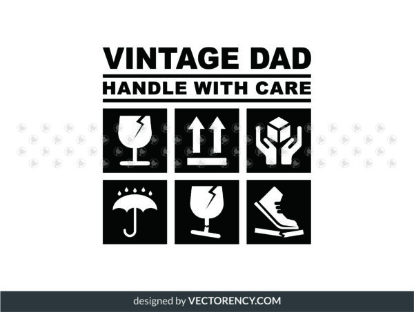 Vintage Dad SVG, Handle with Care, Sarcastic for Birthday Dad SVG