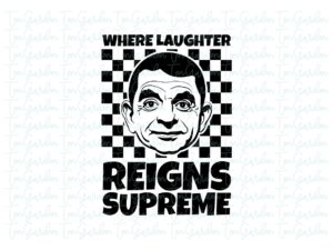 Where Laughter Reigns Supreme, Mr Bean SVG, T-Shirt Design File