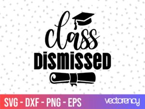 class dismissed svg cricut FILES