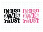 In Rod We Trust SVG, Wavy Font PNG