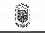 Roar to Soar Embrace Your Inner Bear SVG