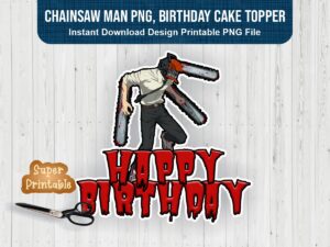 chainsaw man png, birthday cake topper printable