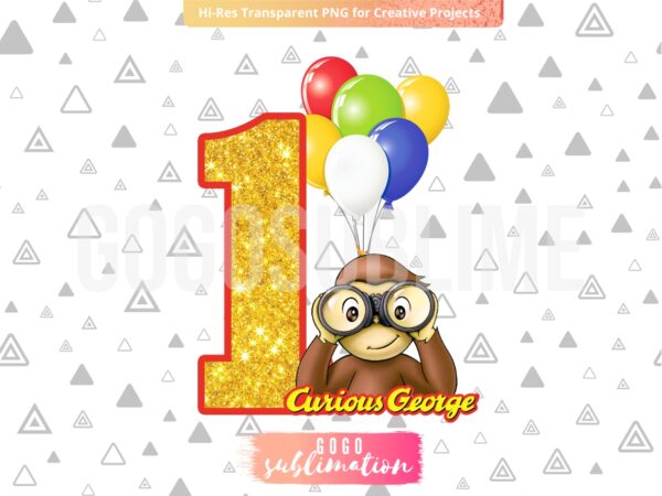 curious george 1st birthday Cake Topper Printable PNG File