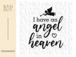 i have an angel in heaven svg