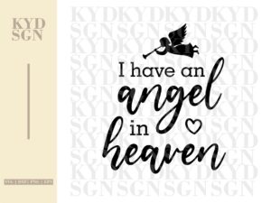 i have an angel in heaven svg