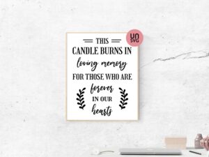 this candle burns in loving memory svg