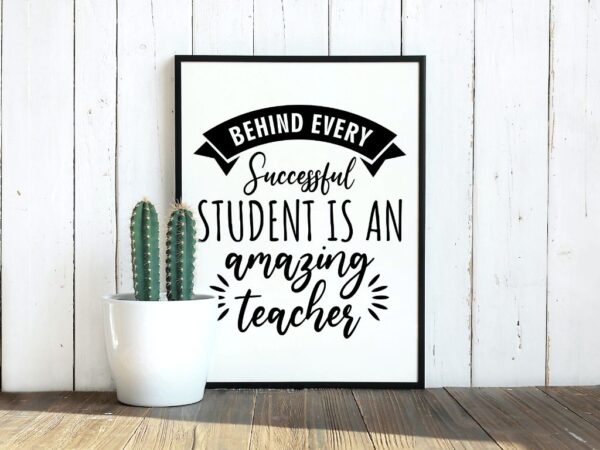 Behind Every Successful Student Is an Amazing Teacher.