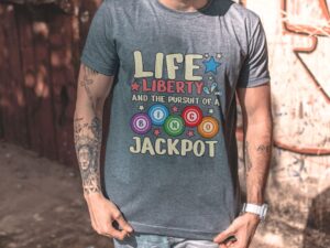 Life, Liberty, and The Pursuit of a BINGO Jackpot T-Shirt Design