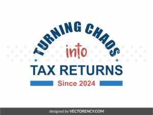 Turning Chaos into Tax Returns Since 2024