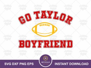 go taylors boyfriend svg files and png