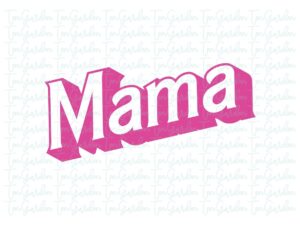 Barbie Mama SVG Design for Cricut or DTF