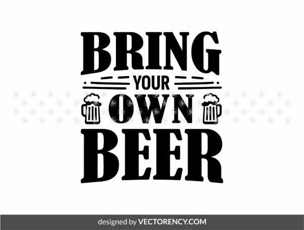 Bring Your Own Beer SVG