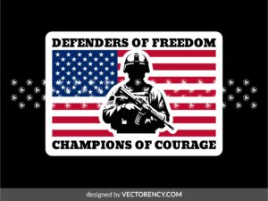 Defenders of Freedom, Champions of Courage SVG, US Army, Veteran Design PNG File