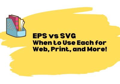 EPS vs SVG When to Use Each for Web, Print, and More!