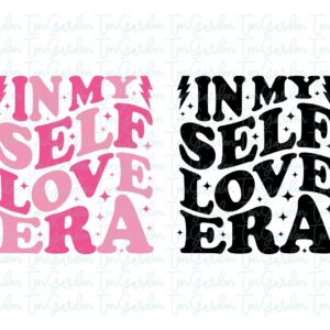 In My Self Love Era SVG