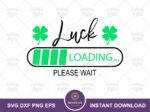 Luck Loading Please Wait SVG