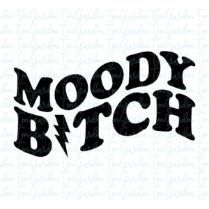 Moody Bitch SVG