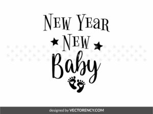New Year, New Baby SVG Design