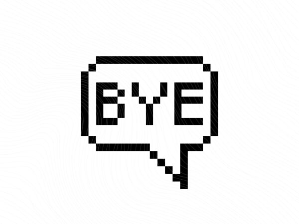 Pixel Bye Speech Bubble svg