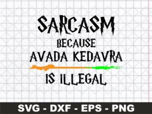 Sarcasm Because Avada Kedavra Is Illegal SVG Files