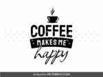 coffee makes me happy svg