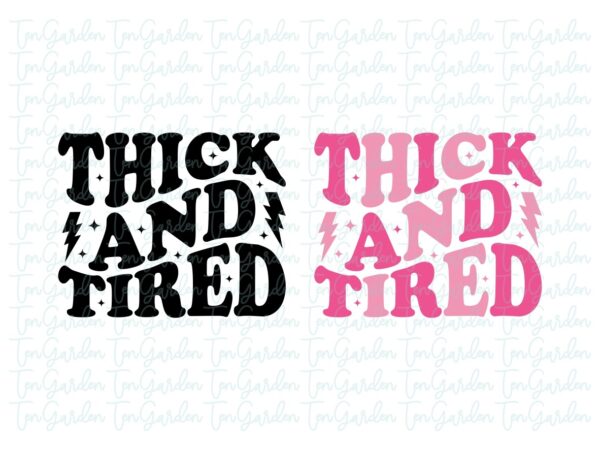 thick and tired svg
