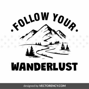 Follow your wanderlust SVG