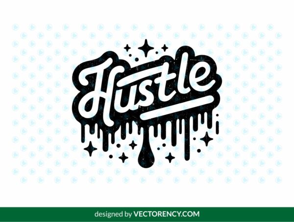 Hustle Drip Typography Vectorency Hustle Drip Typography Design
