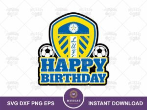 LUFC Cake Topper Design, Leeds United Happy Birthday Printable FILE