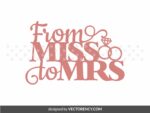 miss to mrs cake topper svg and printable