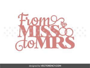 miss to mrs cake topper svg and printable