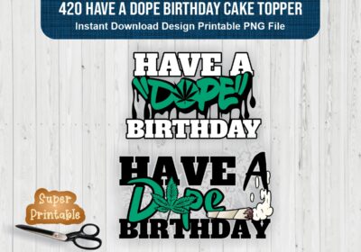 420 Have a Dope Birthday Cake Topper