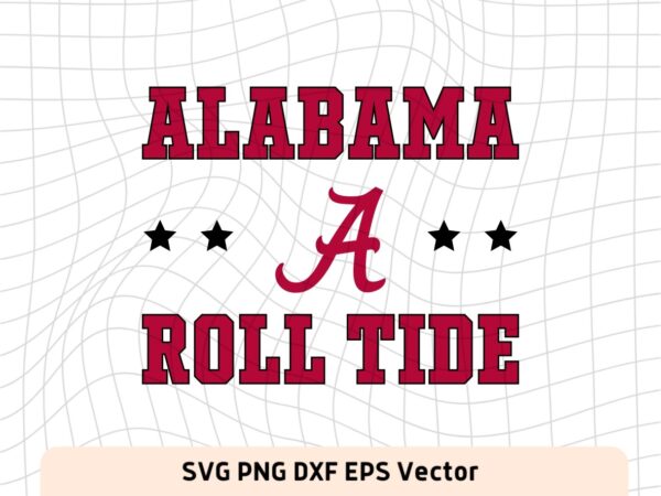 Alabama Roll Tide SVG Cut Files, Alabama Crimson PNG file
