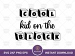Cool Kid on the Block Svg Dxf Eps Png