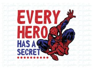 Every hero has a secret, Spiderman Quotes SVG