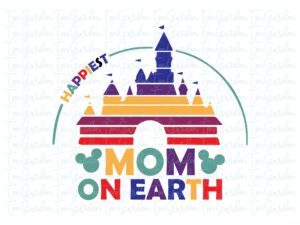 Happiest Mom at Disney Castle Image SVG Vector