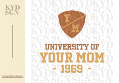 University of Your Mom SVG, PNG Download file