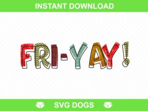 Fri-Yay! Png, Teacher Png, Friday Png, Sublimation Design Downloads