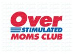 Funny Over stimulated Moms Club svg